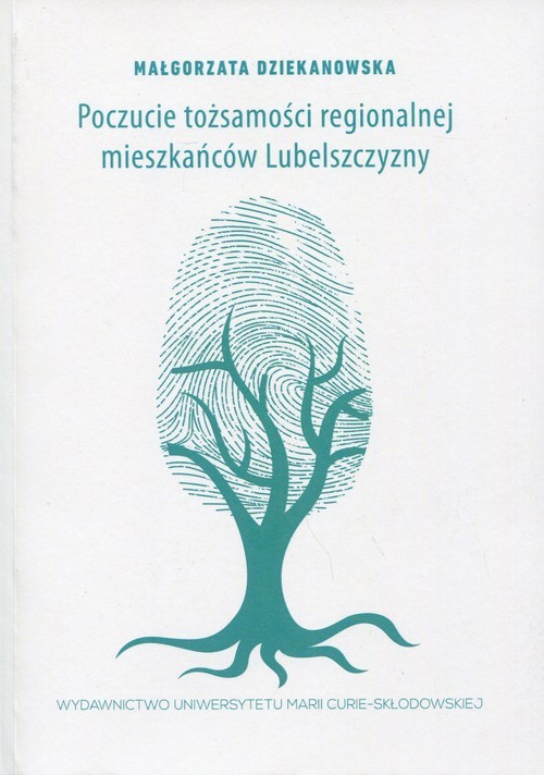 okładka Poczucie tożsamości regionalnej mieszkańców Lubelszczyzny książka | Dziekanowska Małgorzata