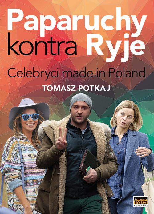 okładka Paparuchy kontra Ryje Celebryci made in Poland książka | Tomasz Potkaj