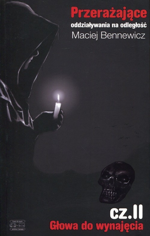 okładka Przerażające oddziaływania na odległość Część 2 Głowa do wynajęcia książka | Maciej Bennewicz