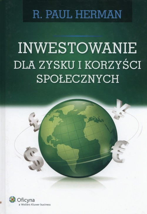 okładka Inwestowanie dla zysku i korzyści społecznych książka | Paul R. Herman