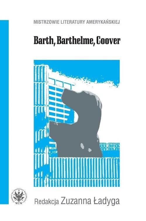 okładka Barth, Barthelme, Coover książka