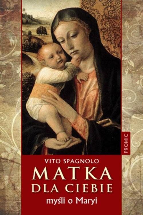 okładka Matka dla ciebie. Myśli o Maryi książka | Vito Spagnolo