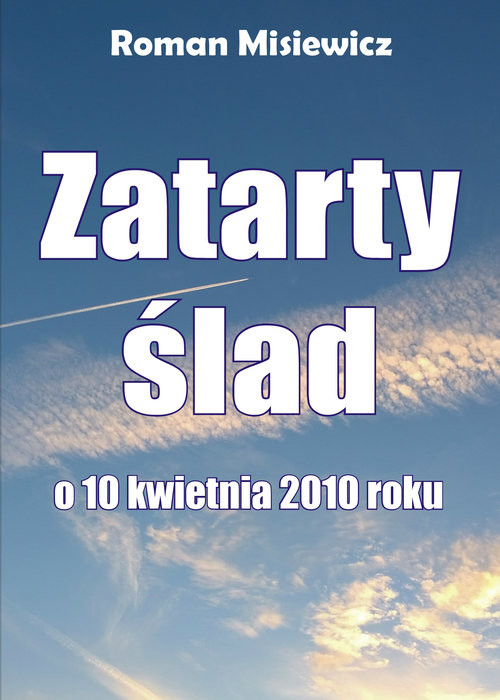 okładka Zatarty ślad O 10 kwietnia książka | Roman Misiewicz