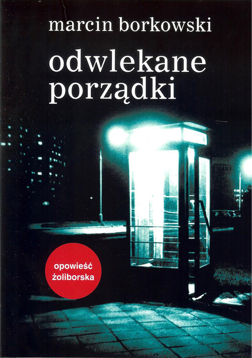 okładka Odwlekane porządki książka | Borkowski Marcin