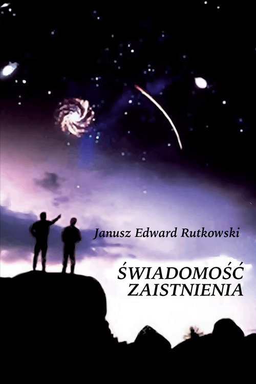 okładka Świadomość zaistnienia książka | Edward Janusz Rutkowski