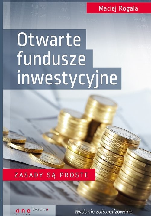 okładka Otwarte fundusze inwestycyjne Zasady są proste książka | Rogala Maciej