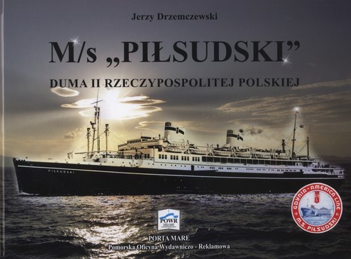 okładka M/s Piłsudski Duma II Rzeczypospolitej Polskiej książka | Drzemczewski Jerzy