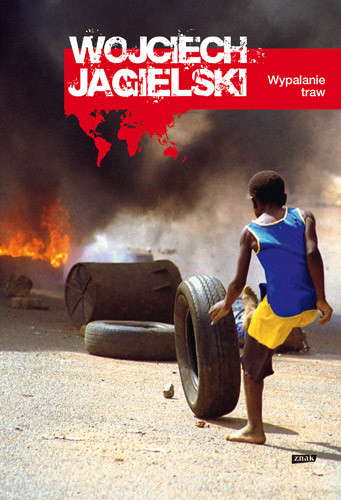 okładka Wypalanie traw książka | Wojciech Jagielski