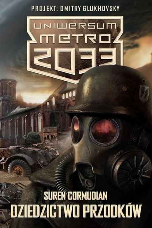 okładka Uniwersum Metro 2033. Dziedzictwo przodków książka | Suren Cormudian