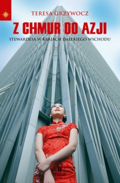 okładka Z chmur do Azji. Stewardessa w krajach Dalekiego Wschodu książka | Teresa Grzywocz