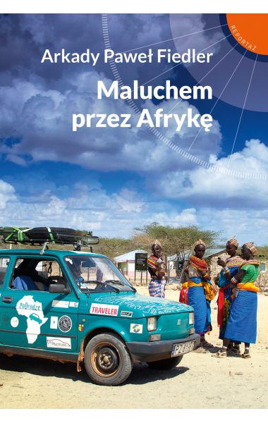 okładka Maluchem przez Afrykę książka | Arkady Paweł Fiedler