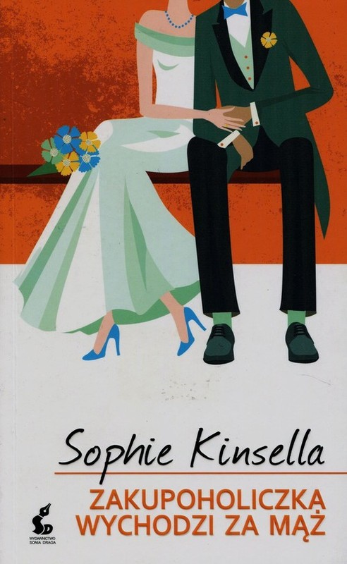 okładka Zakupoholiczka wychodzi za mąż książka | Sophie Kinsella