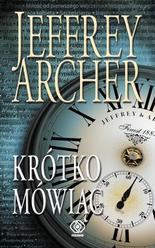 okładka Krótko mówiąc książka | Jeffrey Archer