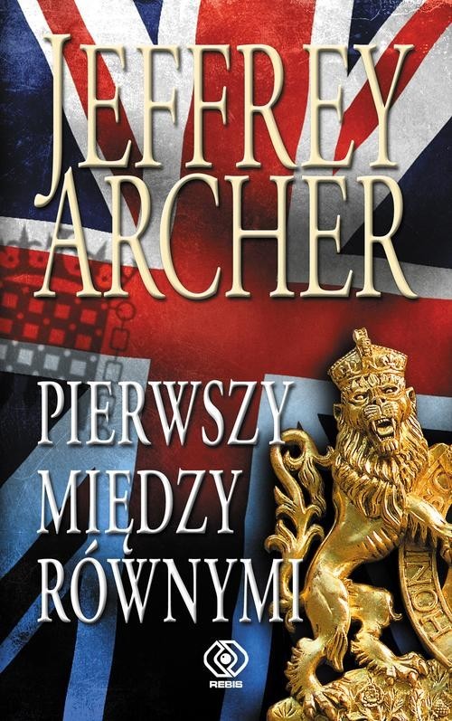 okładka Pierwszy między równymi książka | Jeffrey Archer