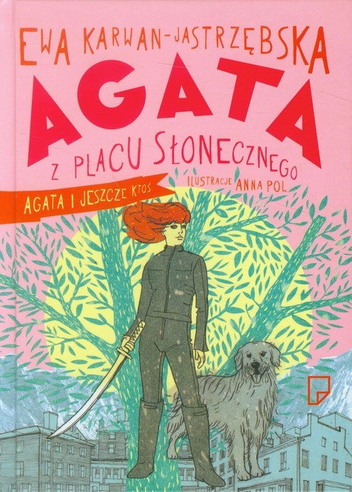 okładka Agata z Placu Słonecznego. Agata i jeszcze ktoś książka | Ewa Karwan-Jastrzębska