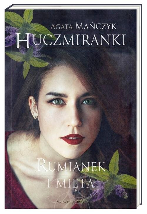 okładka Huczmiranki. Tom 2. Rumianek i mięta książka | Agata Mańczyk