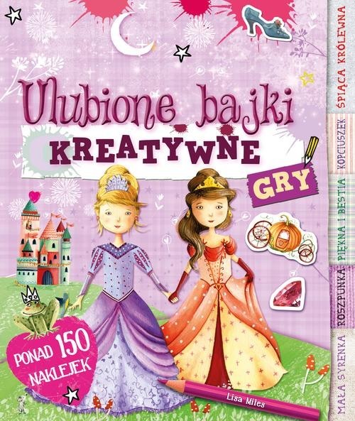 okładka Ulubione bajki. Kreatywne gry książka | Lisa Miles