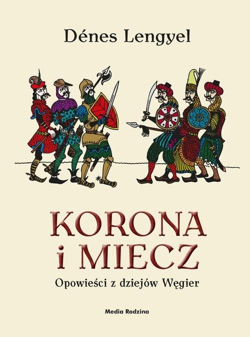 okładka Korona i miecz książka | Lengyel Denes