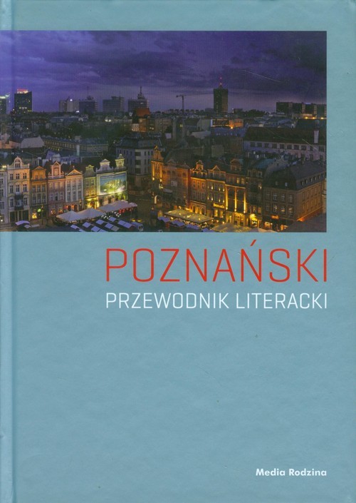 okładka Poznański przewodnik literacki książka | Joanna Roszak, Cieliczko Paweł