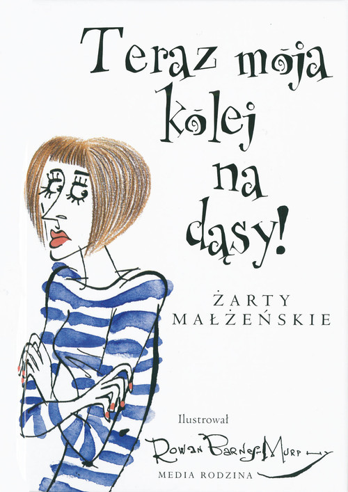 okładka Teraz moja kolej na dąsy. Żarty małżeńskie książka | Opracowania Zbiorowe
