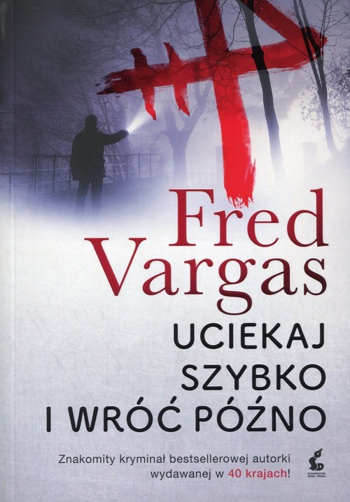 okładka Uciekaj szybko i wróć późno książka | Fred Vargas