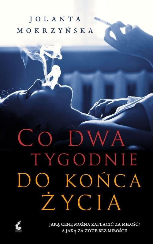 okładka Co dwa tygodnie do końca życia książka | Jolanta Mokrzyńska