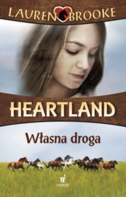 okładka Heartland 3. Własna droga książka | Lauren Brooke