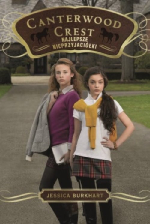 okładka Akademia Canterwood 5. Najlepsze nieprzyjaciółki książka | Jessica Burkhart