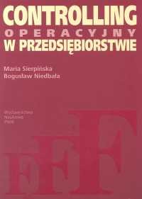 okładka Controlling operacyjny w przedsiębiorstwie Centra odpowiedzialności w teorii i praktyce książka | Maria Sierpińska, Bogusław Niedbała