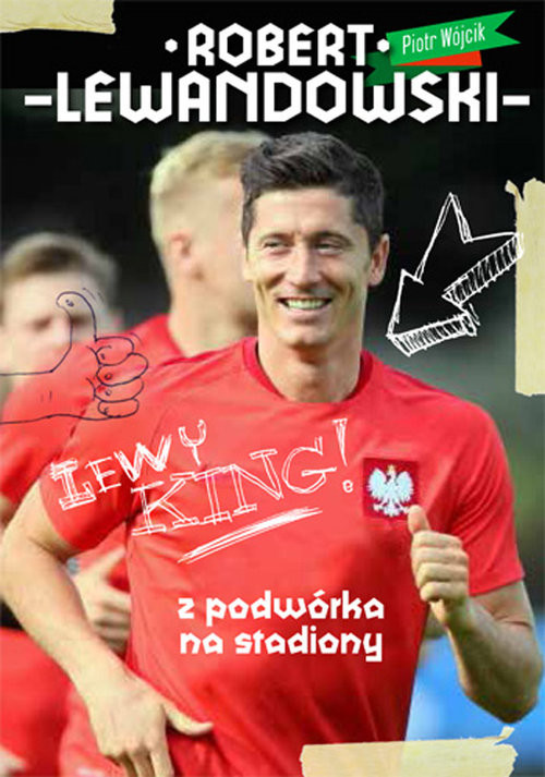 okładka Robert Lewandowski Z podwórka na stadiony książka | Piotr Wójcik
