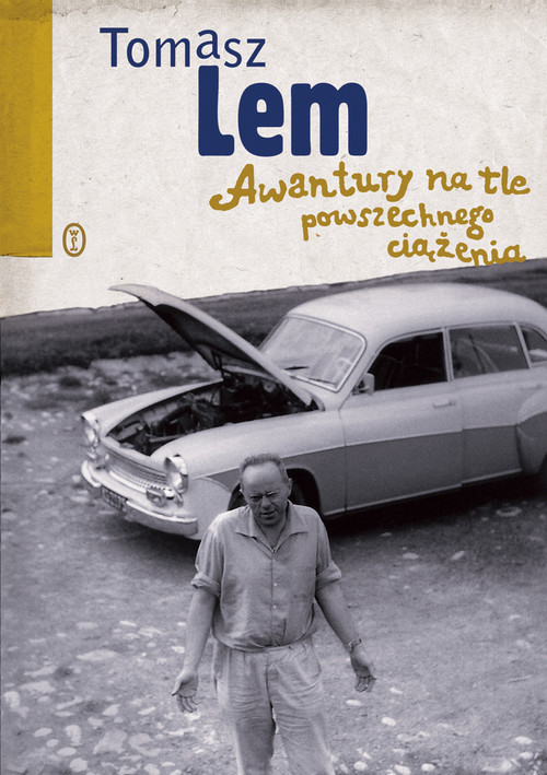 okładka Awantury na tle powszechnego ciążenia książka | Tomasz Lem