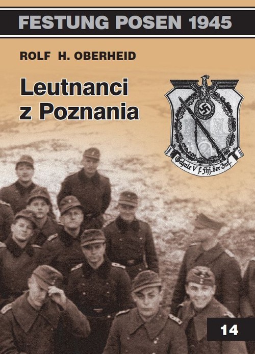 okładka Leutnanci z Poznania książka | Rolf H. Oberheid