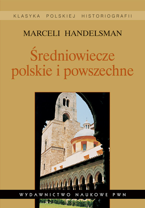 okładka Średniowiecze polskie i powszechne Wybór pism książka | Handelsman Marceli
