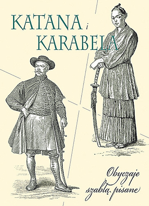 okładka Katana i karabela Obyczaje szablą pisane książka | Winkler Wiesław