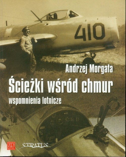 okładka Ścieżki wśród chmur wspomnienia lotnicze książka | Andrzej Morgała