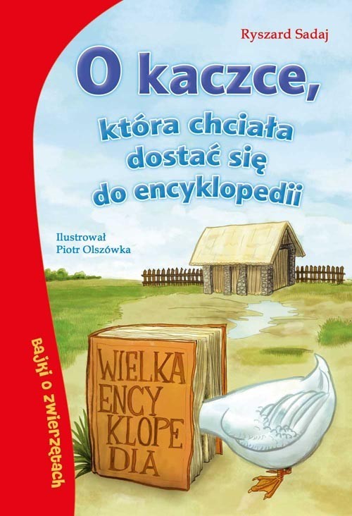 okładka O kaczce która chciała dostać się do encyklopedii książka | Ryszard Sadaj