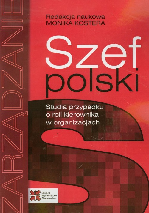 okładka Szef polski Studia przypadku o roli kierownika w organizacjach książka