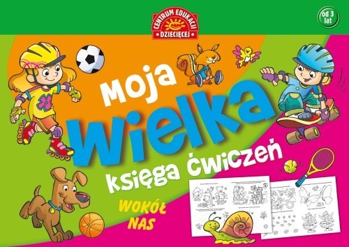 okładka Moja wielka księga ćwiczeń Wokół nas książka
