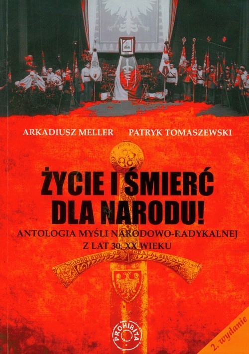 okładka Życie i śmierć dla narodu Antologia myśli narodowo-radykalnej z lat trzydziestych XX wieku książka | Arkadiusz Meller, Patryk Tomaszewski