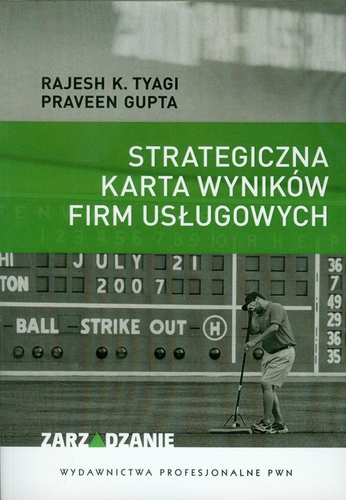 okładka Strategiczna karta wyników firm usługowych książka | Tyagi K. Rajesh, Praveen Gupta