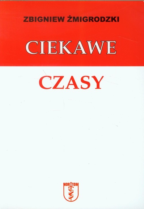okładka Ciekawe czasy książka | Zbigniew Żmigrodzki
