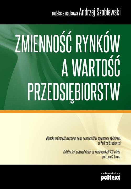 okładka Zmienność rynków a wartość przedsiębiorstw Wydanie w nowej szacie graficznej książka