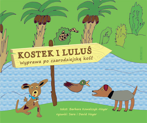 okładka Kostek i Luluś Wyprawa po czarodziejską kość książka | Barbara Kowalczyk-Hoyer