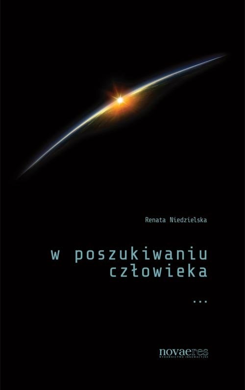 okładka W poszukiwaniu człowieka książka | Renata Niedzielska