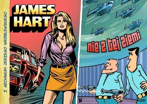 okładka Z archiwum Jerzego Wróblewskiego Tom 1 James Hart Nie z tej ziemi książka | Jerzy Wróblewski