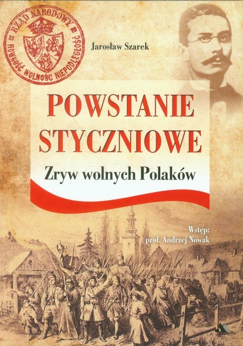 okładka Powstanie Styczniowe Zryw wolnych Polaków książka | Jarosław Szarek