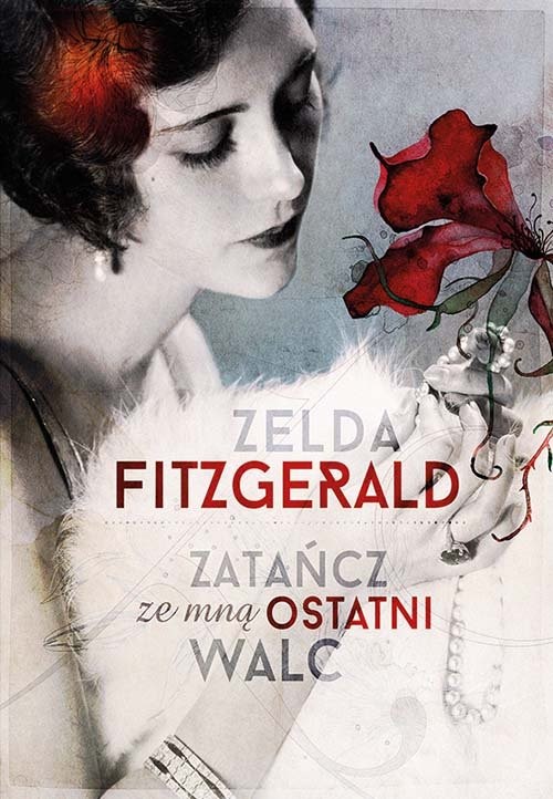 okładka Zatańcz ze mną ostatni walc książka | Zelda Fitzgerald