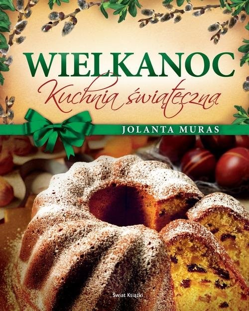 okładka Wielkanoc Kuchnia świąteczna książka | Muras Jolanta