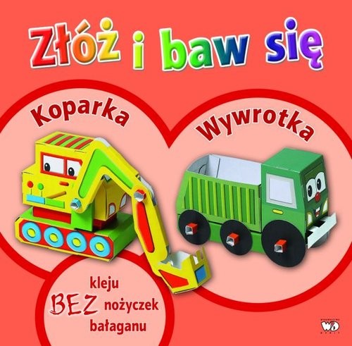 okładka Złóż i baw się: Koparka, Wywrotka książka