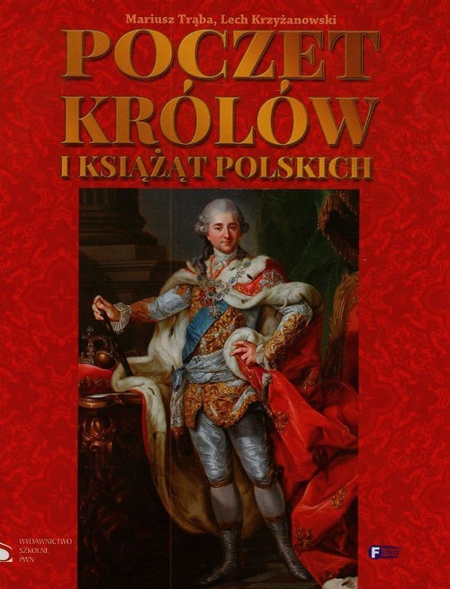 okładka Poczet królów i książąt polskich książka | Mariusz Trąba, Lech Krzyżanowski